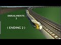 Derailments 3 ( ENDING 2 )