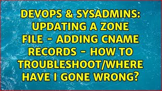 Celebrity Updating a Zone File - Adding CNAME records - How to troubleshoot/where have I gone wrong? Profile