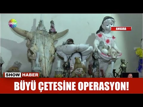 Büyü çetesine operasyon!