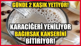 Günde 2 Kaşık Yetiyor Karaciğeri Baştan Sona Yeniliyor