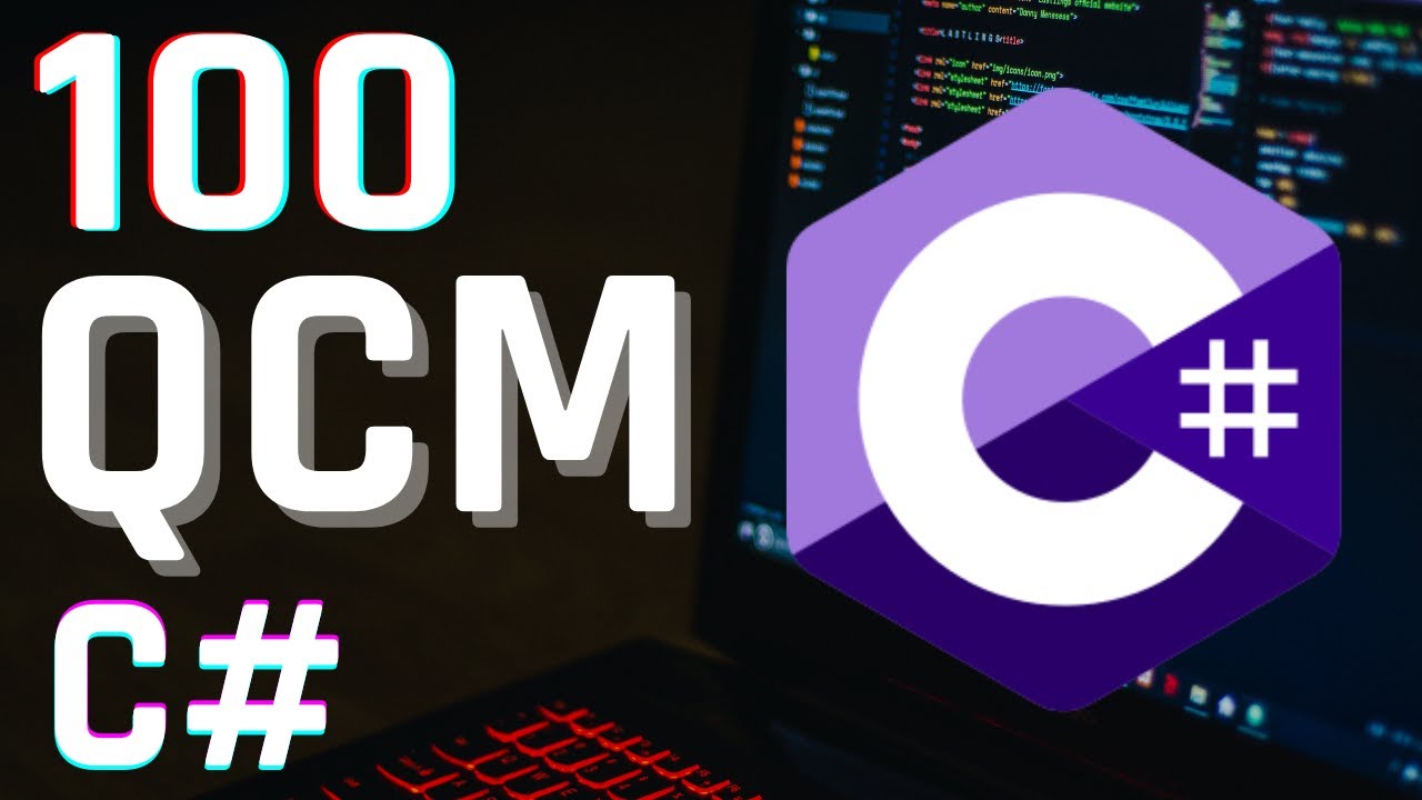 💥 100 QCM C# INCONTOURNABLES + CORRECTIONS 🧠💡