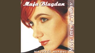 Video thumbnail of "Maja Blagdan - Ti Si Čovjek Moj"
