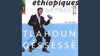 Video thumbnail of "Tilahun Gessesse - Selamtaye Yedres"