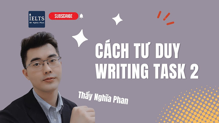 Hướng dẫn viết ielts writing task 2