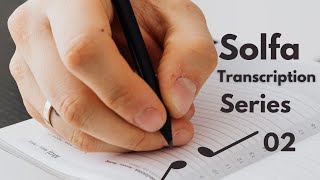 Solfa Transcription Classroom || PART II - Musical Notes & Time Signature