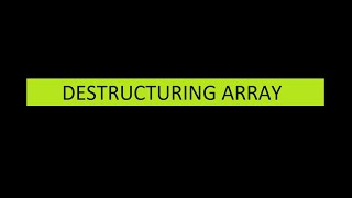 9  Destructuring array
