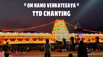 TTD CHANTING - OM NAMO VENKATESAYA