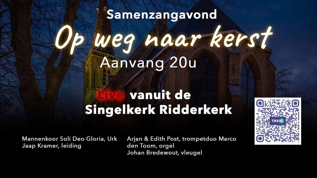 Samenzangavond 'Op weg naar Kerst' Singelkerk Ridderkerk YouTube