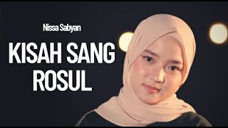 Nissa Sabyan - Kisah Sang Rosul (Lyrics)