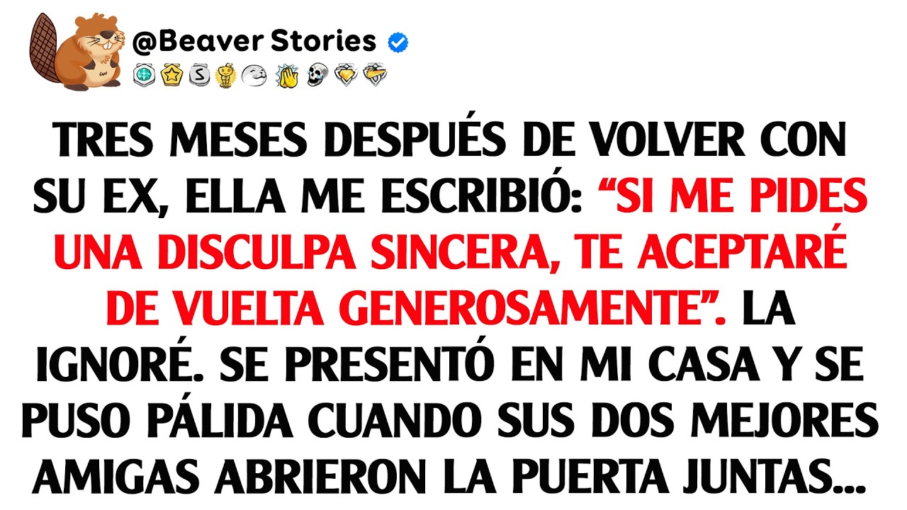 Tres meses después de volver con su ex, ella me escribió: “Si me pides una disculpa sincera, ...”.
