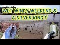 WET WINDY WEEKEND &amp; A SILVER RING ?