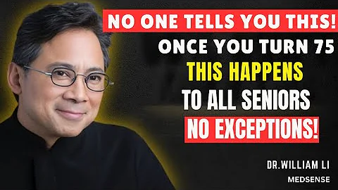 Once You Hit 75, THESE 5 Changes Strike EVERYONE — The TERRIFYING Truth! | Dr. William Li