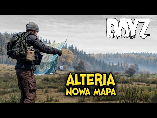 DayZ: Alteria, nowa Mapa | Gameplay PL