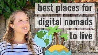 The Best Places for Digital Nomads to Live