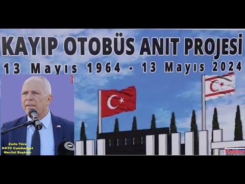 KKTC Cumhuriyet Meclisi Başkanı Zorlu Töre’nin “Kayıp Otobüs Anıt Projesi" konuşması