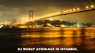 Dj Murat Aydın Sax İn İstanbul Resimi