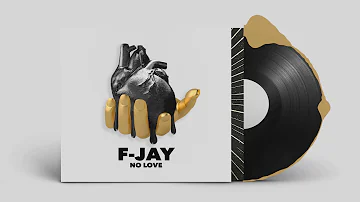 F-Jay | No Love