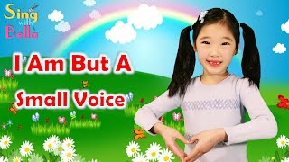 I Am But A Small Voice with Actions and Lyrics | Sing with Bella