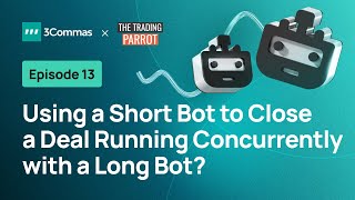Can You Use a Short Bot to Close a Deal Running Concurrently with a Long Bot?