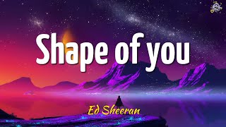 🎤Ed Sheeran - Shape Of You (Lyrics) 💯 Billboard Hot 100 All Time - Selena Gomez, Miley Cyrus