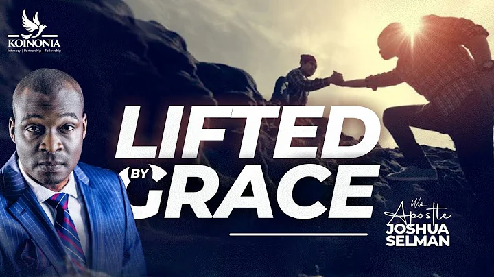 Lifted By Grace || GILGAL 2023 || The Transforming...