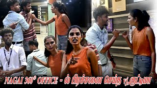 NAGAI 360* OFFICE_ல் பிரச்சனை செய்த VJ குட்டிமா | NAGAI 360* HEAD