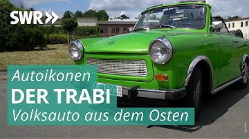 Autoikonen: Trabant - das Kultauto der DDR | SWR Doku
