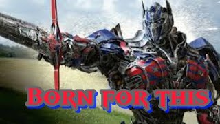 Transformers AMV (born for this)