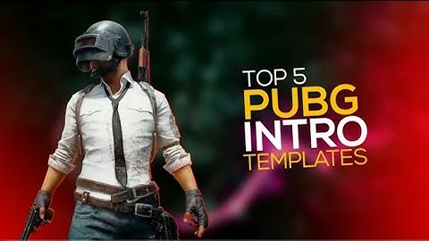 TOP 5 PUBG INTRO [ NO TEXT / FREE DOWNLOAD ]...
