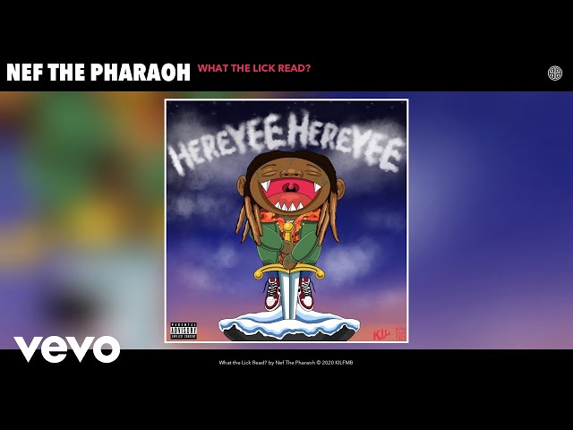 Nef the Pharaoh - What the Lick Read?