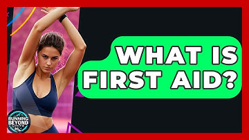 What Is First Aid? - Running Beyond Limits
