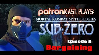 PatronKast Plays - Mortal Kombat Mythologies: Sub-Zero Episode 2