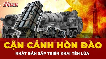 Giữa căng thẳng với Trung Quốc, Nhật Bản sắp đưa tên lửa tới đảo gần Đài Loan? | Tin Quốc tế