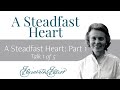 A Steadfast Heart: Part 1