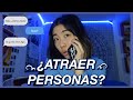 ATRAER A UNA PERSONA (mensaje de texto, relación, amistad etc.) con la ley de atracción