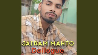 Jairam Mahto Dailogue