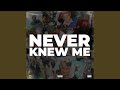 Never Knew Me mp3