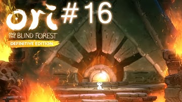 Ori and the Blind Forest - Part 16: "Through the Fire"