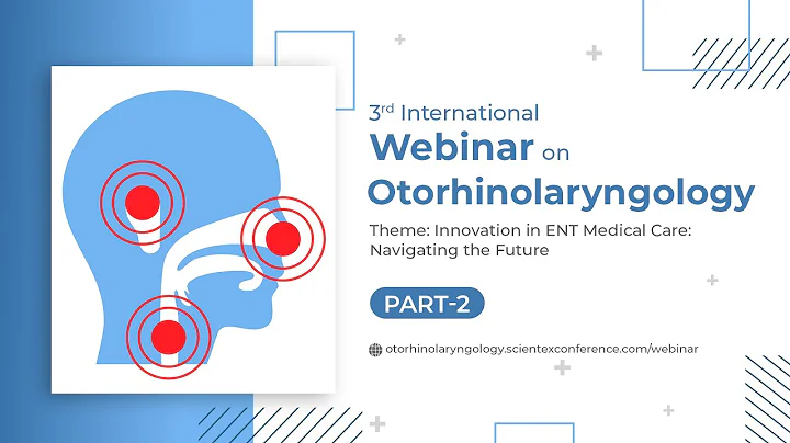 3rd International Conference on Otorhinolaryngology | November 2023 | Part 2