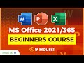 Microsoft Office 2021/365 for Beginners: 9  Hours of Excel, Word, and PowerPoint Training