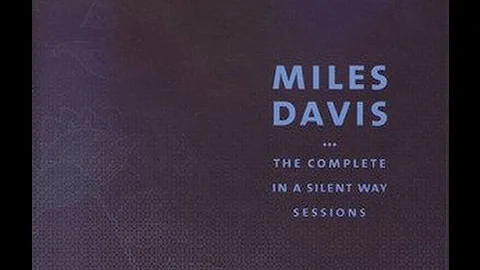 Miles Davis - The Complete In A Silent Way Sessions