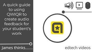 A quick guide to using QWIQR to create audio feedback for your student