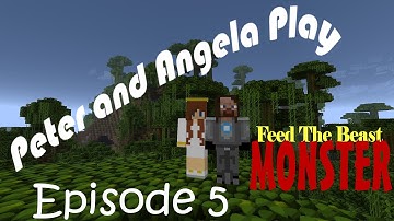 Peter & Angela play FTB Monster - Episode 5 - Ore Processing & Angela goes exploring