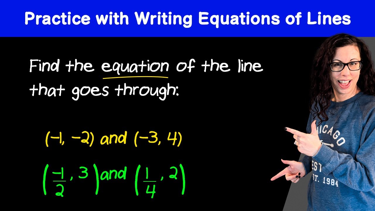 Practice: Writing Equations of Lines - YouTube