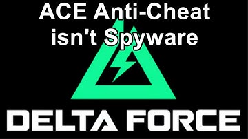 Delta Force Uses ACE and People Cannot Understand Anti Cheats