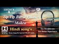 Tip tip barsa paani  mohra  dolby audio song