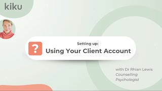 How To Use Your Client Kiku Account