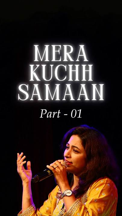 Mera Kuchh Samaan By Mona Kamat | #bolleywoodsong #mumbaievents #oldsongshindi