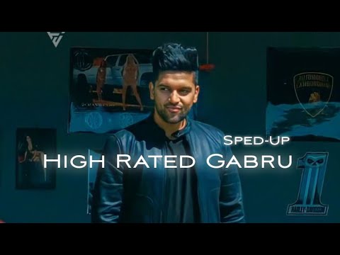 High Rated Gabru Sped Up Guru Randhawa 