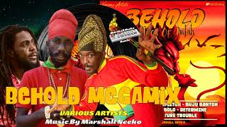 Behold Megamix (Marshall Neeko 2023) Sizzla, Anthony B, Capleton, Buju Banton, Yami Bolo &amp; more